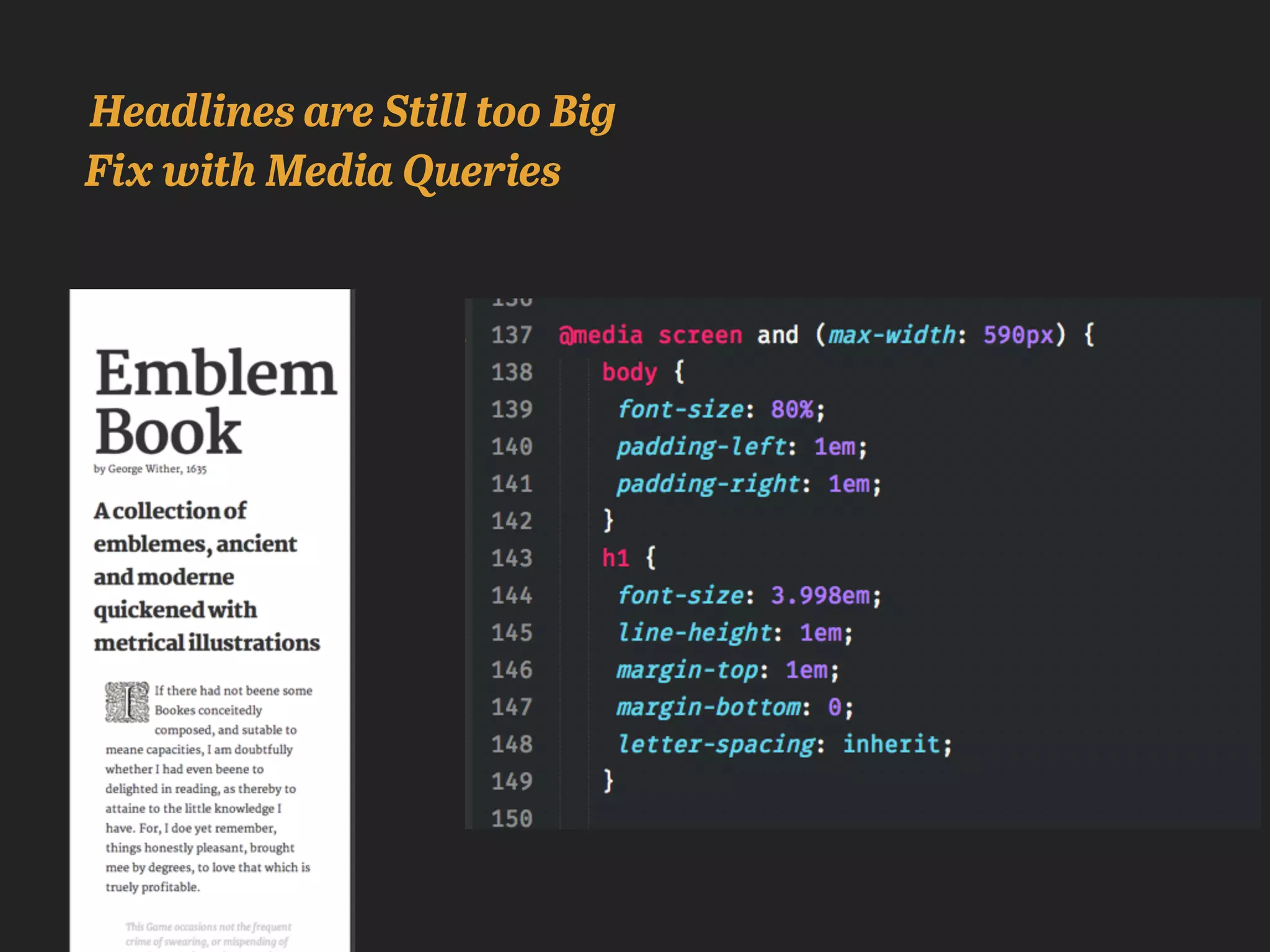 Headlines are Still too Big
Fix with Media Queries
 