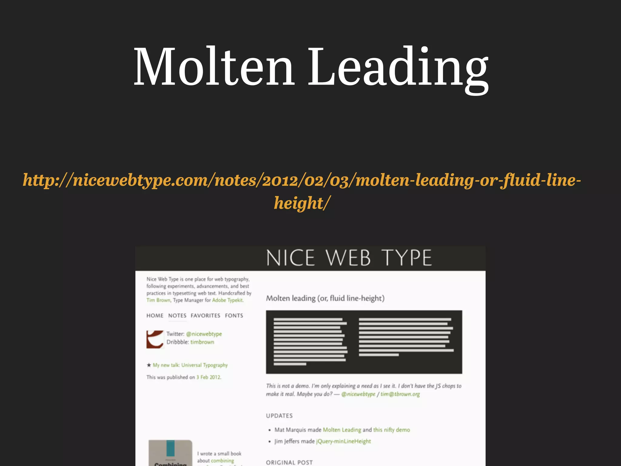 Molten Leading
http://nicewebtype.com/notes/2012/02/03/molten-leading-or-ﬂuid-line-
height/
 