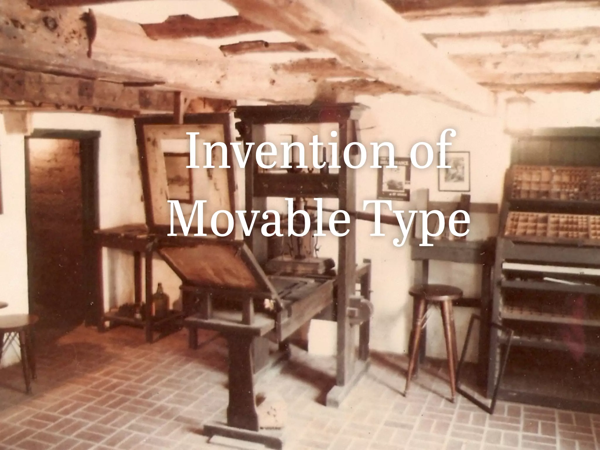 Invention of
Movable Type
 