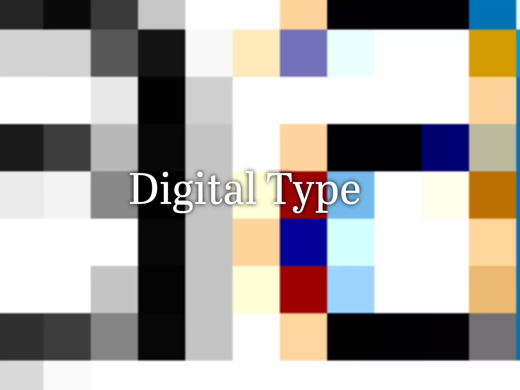 Digital Type
 