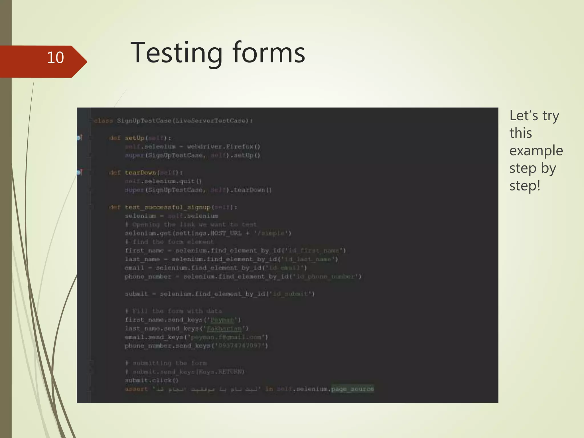 Testing forms
Let’s try
this
example
step by
step!
10
 