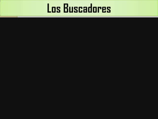 Los Buscadores
 