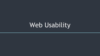 Web Usability
 