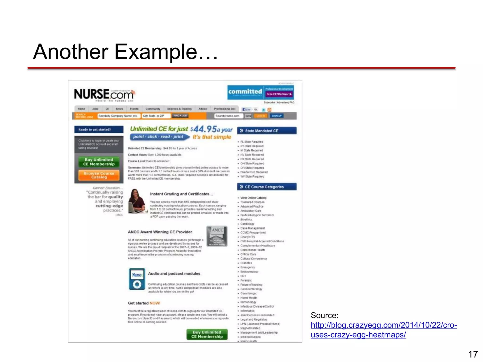 17
Another Example…
Source:
http://blog.crazyegg.com/2014/10/22/cro-
uses-crazy-egg-heatmaps/
 
