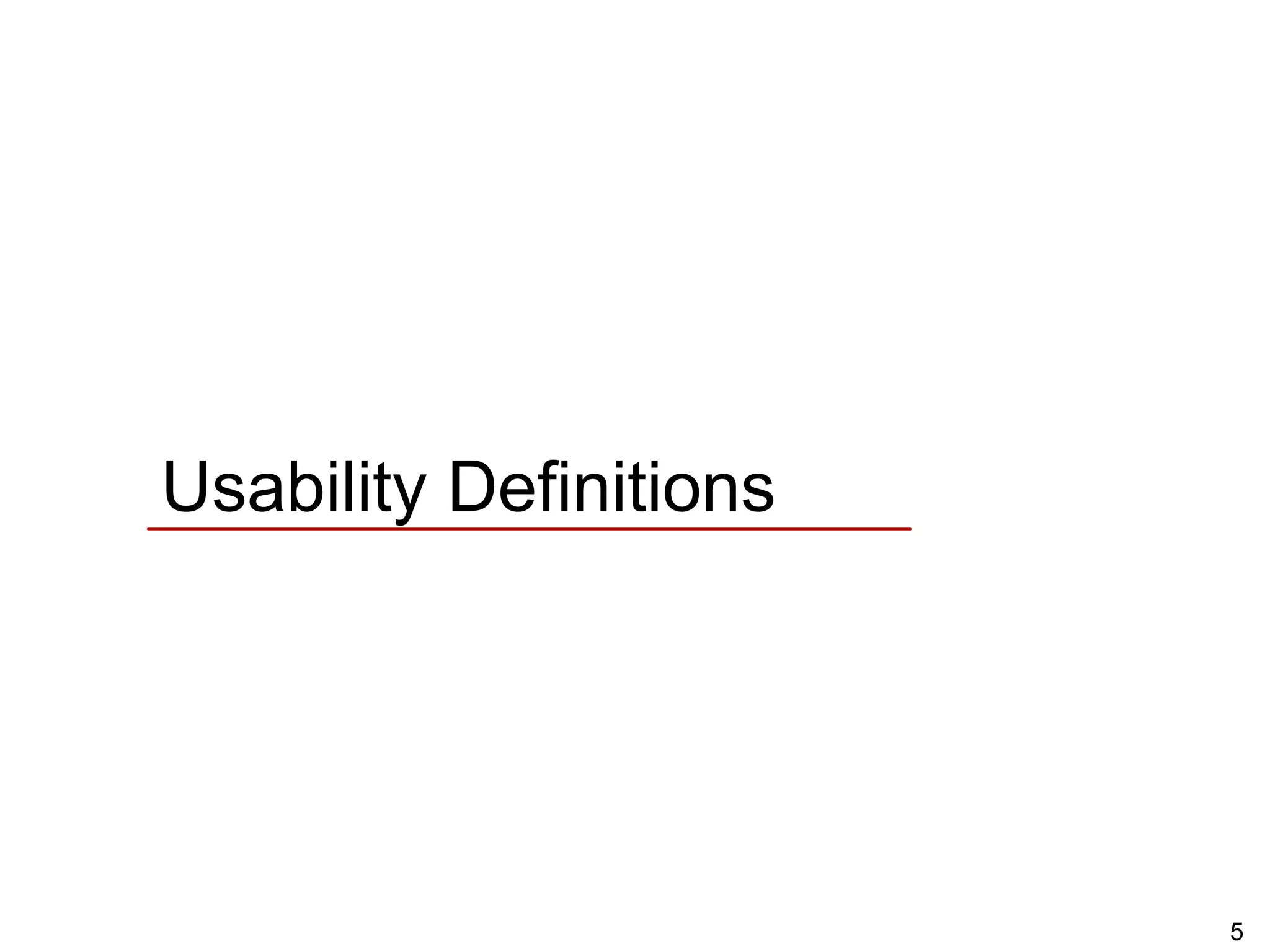 5
Usability Definitions
 