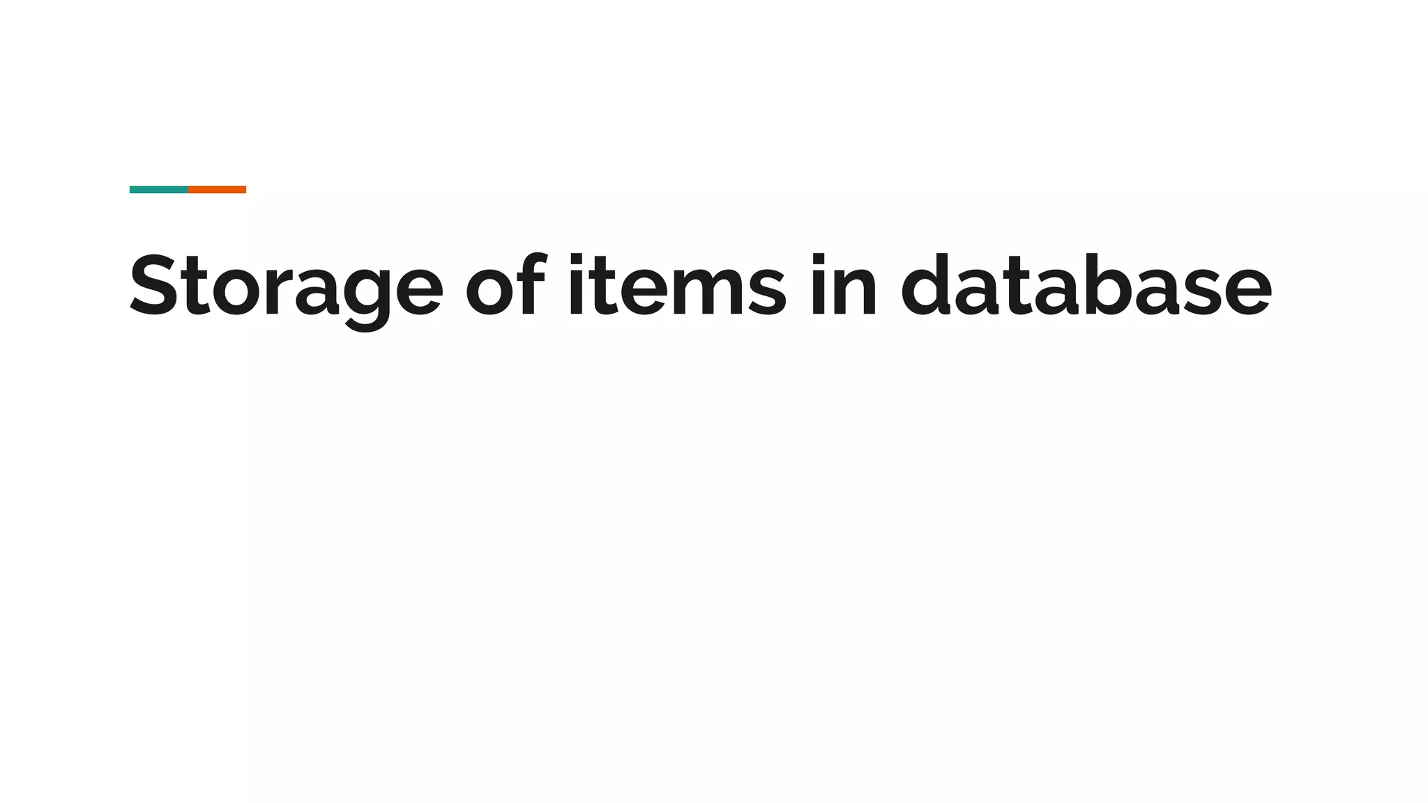 Storage of items in database 