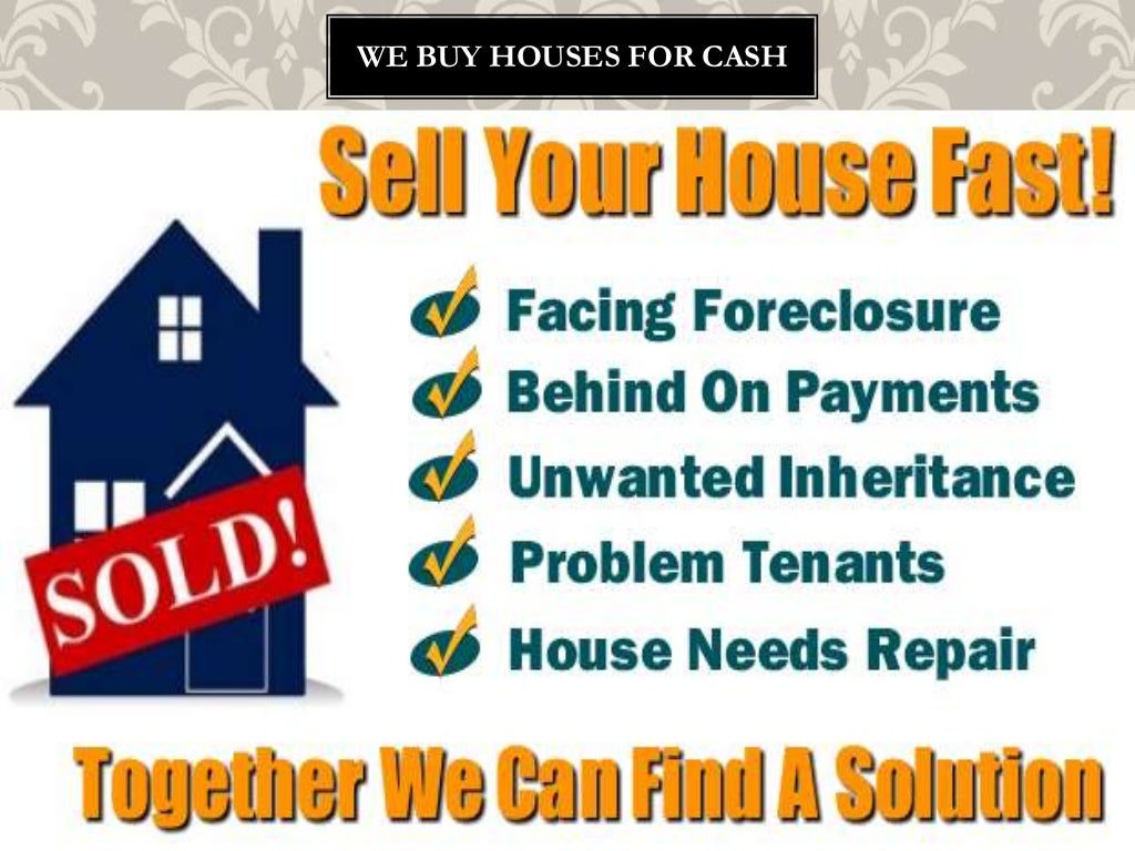 We buy houses for cash