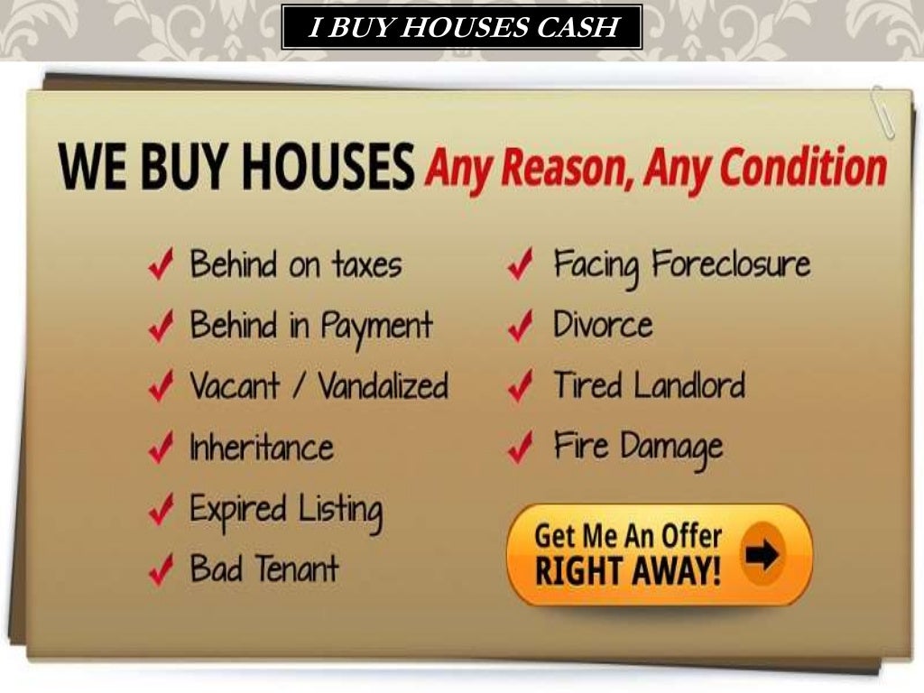 We buy houses for cash