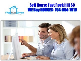 Sell House Fast Rock Hill SC
 