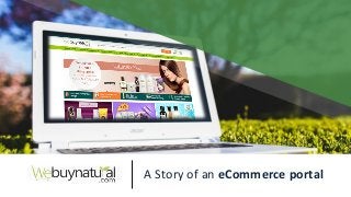 A Story of an eCommerce portal
 
