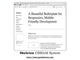 Skeleton CSSGrid System
   http://www.getskeleton.com
 