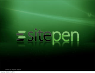 ? SitePen, Inc. All Rights Reserved
Saturday, October 16, 2010
 