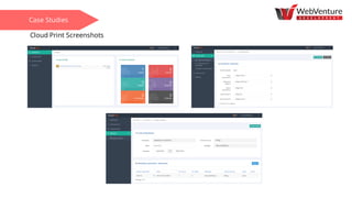 Cloud Print Screenshots
Case Studies
 