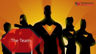 The Team
 