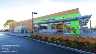 Cooperative Store,
Hilltop,
West Bromwich
 