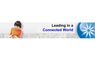 Leading in a Connected World 