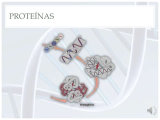 PROTEÍNAS
 