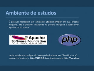  Webcast (online)Pê agá... o que ?PHP é uma linguagem de script para desenvolvimento web e que pode ser acoplada a linguagem de marcação HTML. Aplicações pessoais