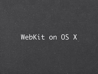 WebKit on OS X
 