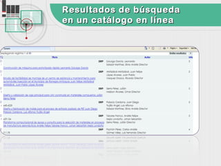 Resultados de búsqueda
en un catálogo en línea
 