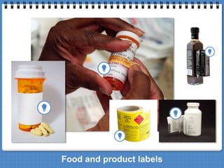 Food and product labels 
 