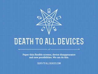 Brandon Schmittling, "Death to All Devices"