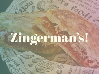 Zingerman’s!
 