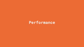 Performance
 