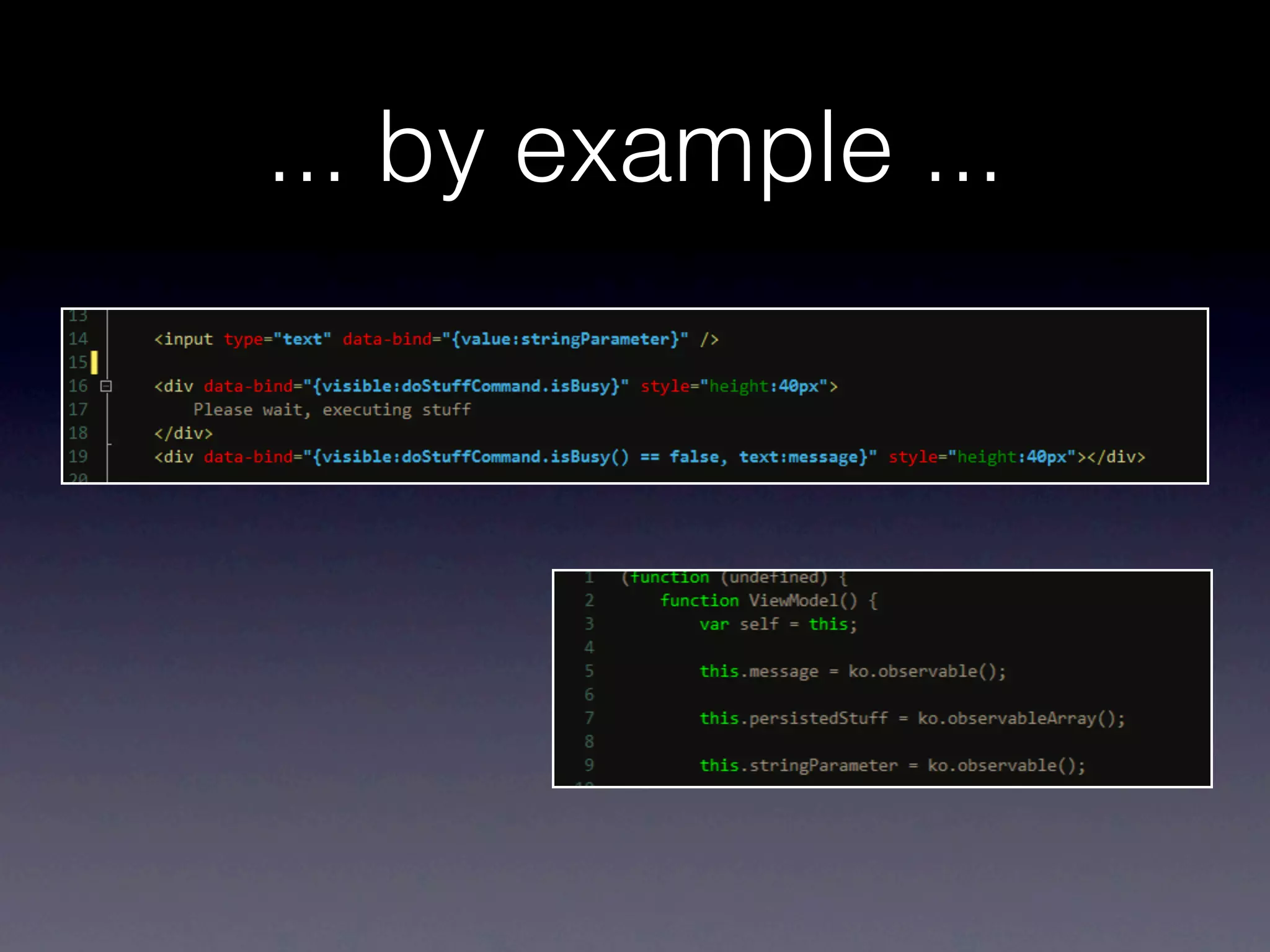 ... by example ...
 