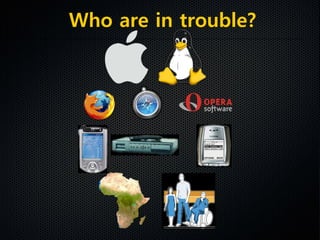 Who are in trouble?
 