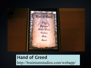 Hand of Greed
http://brainiumstudios.com/webapp/
 