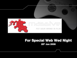For Special Web Wed Night 25 th  Jun 2008 