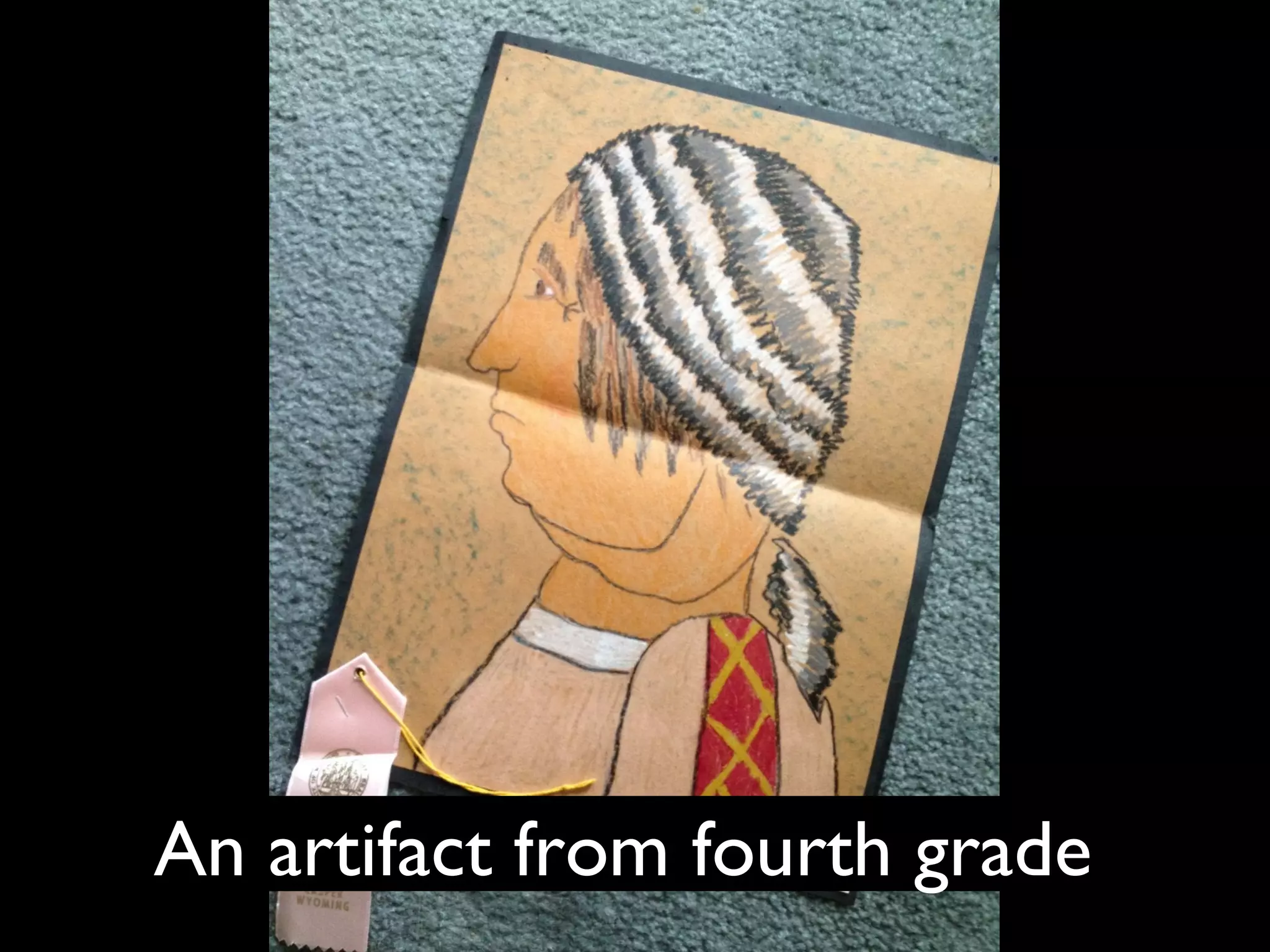 An artifact from fourth grade