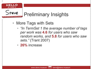 Preliminary Insights <ul><li>More Tags with Sets </li></ul><ul><ul><li>“ In TermSet 1 the average number of tags per work ...