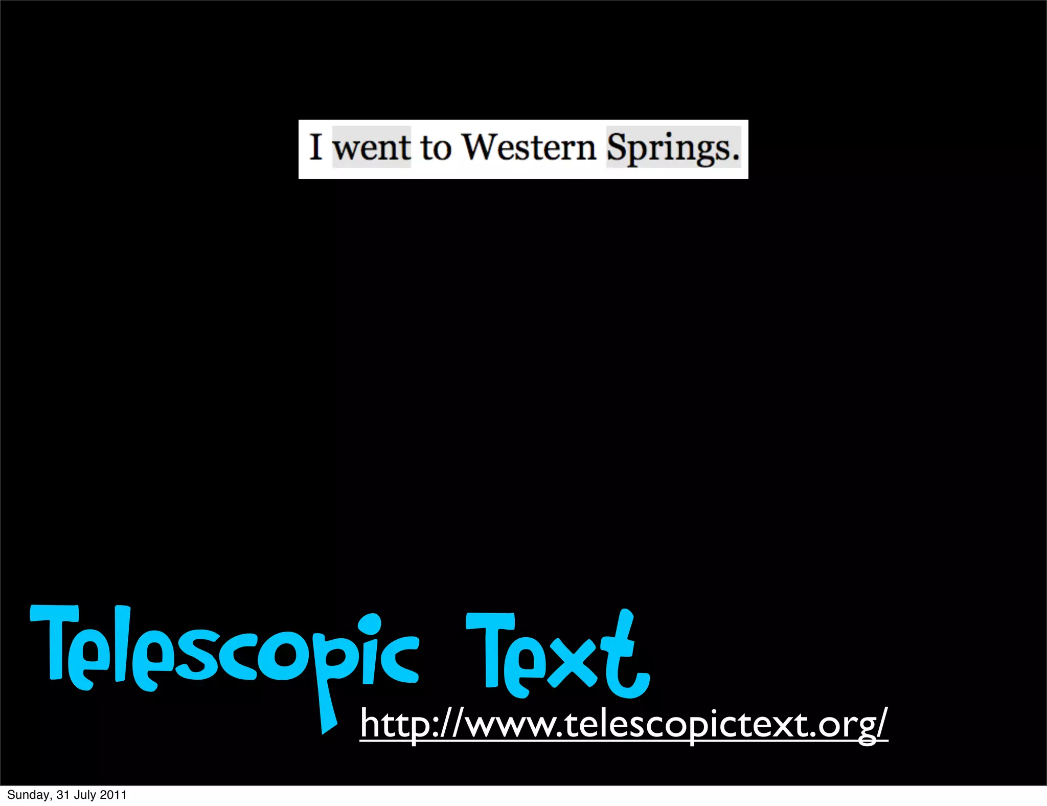 Telescopic Text     http://www.telescopictext.org/
Sunday, 31 July 2011
 