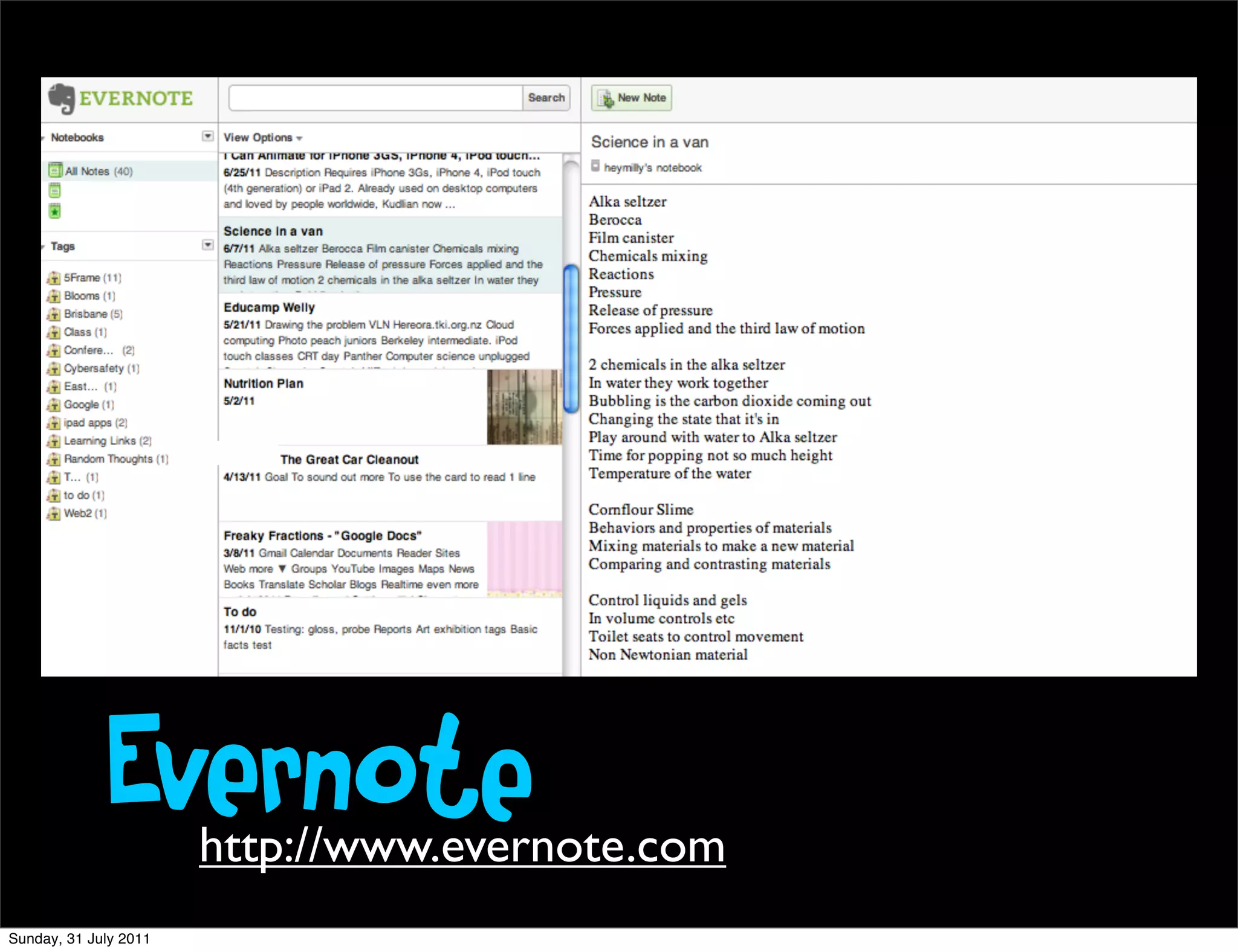Evernote  http://www.evernote.com
Sunday, 31 July 2011
 