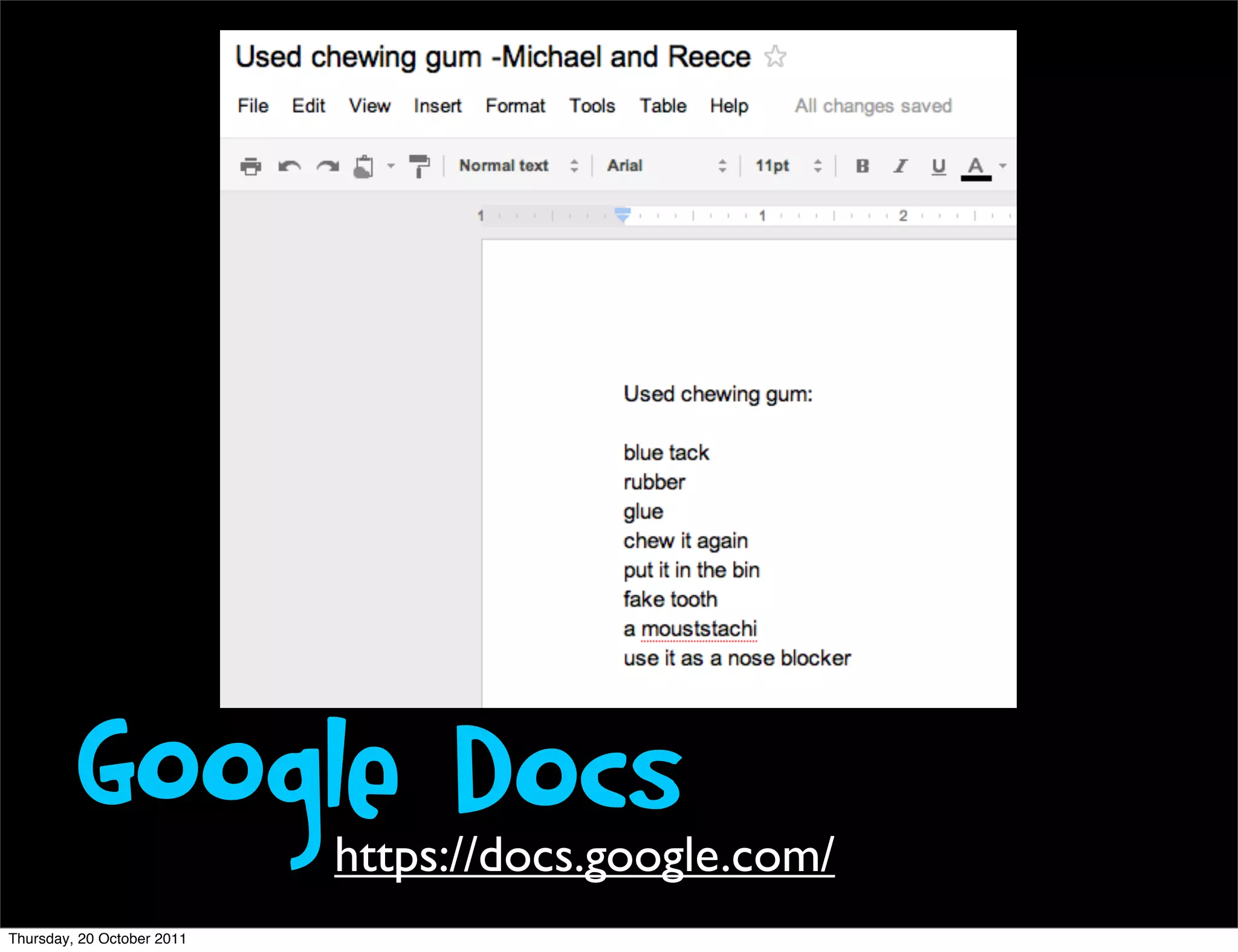Google Docs
                            https://docs.google.com/
Thursday, 20 October 2011
 