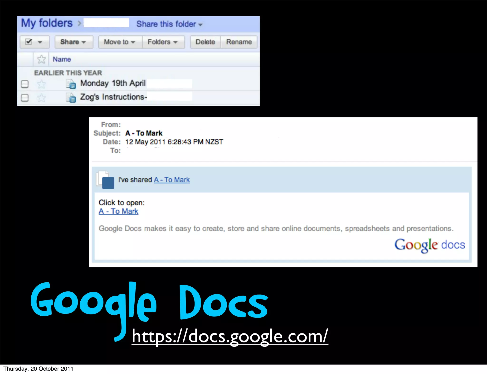 Google Docs
                            https://docs.google.com/
Thursday, 20 October 2011
 