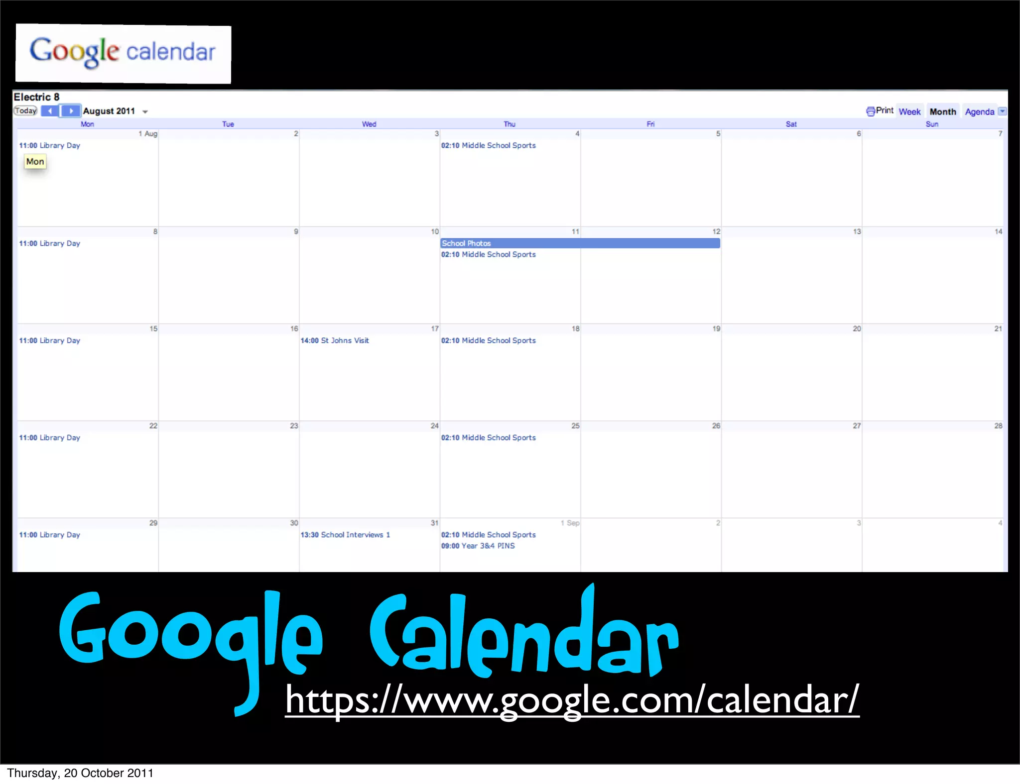 Google Calendar      https://www.google.com/calendar/
Thursday, 20 October 2011
 