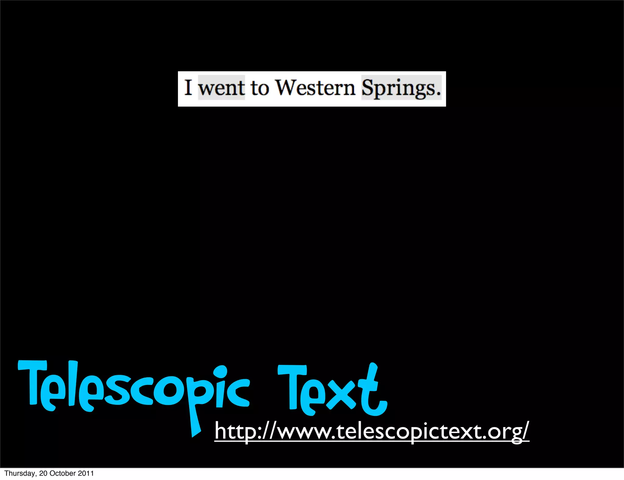 Telescopic Text          http://www.telescopictext.org/
Thursday, 20 October 2011
 