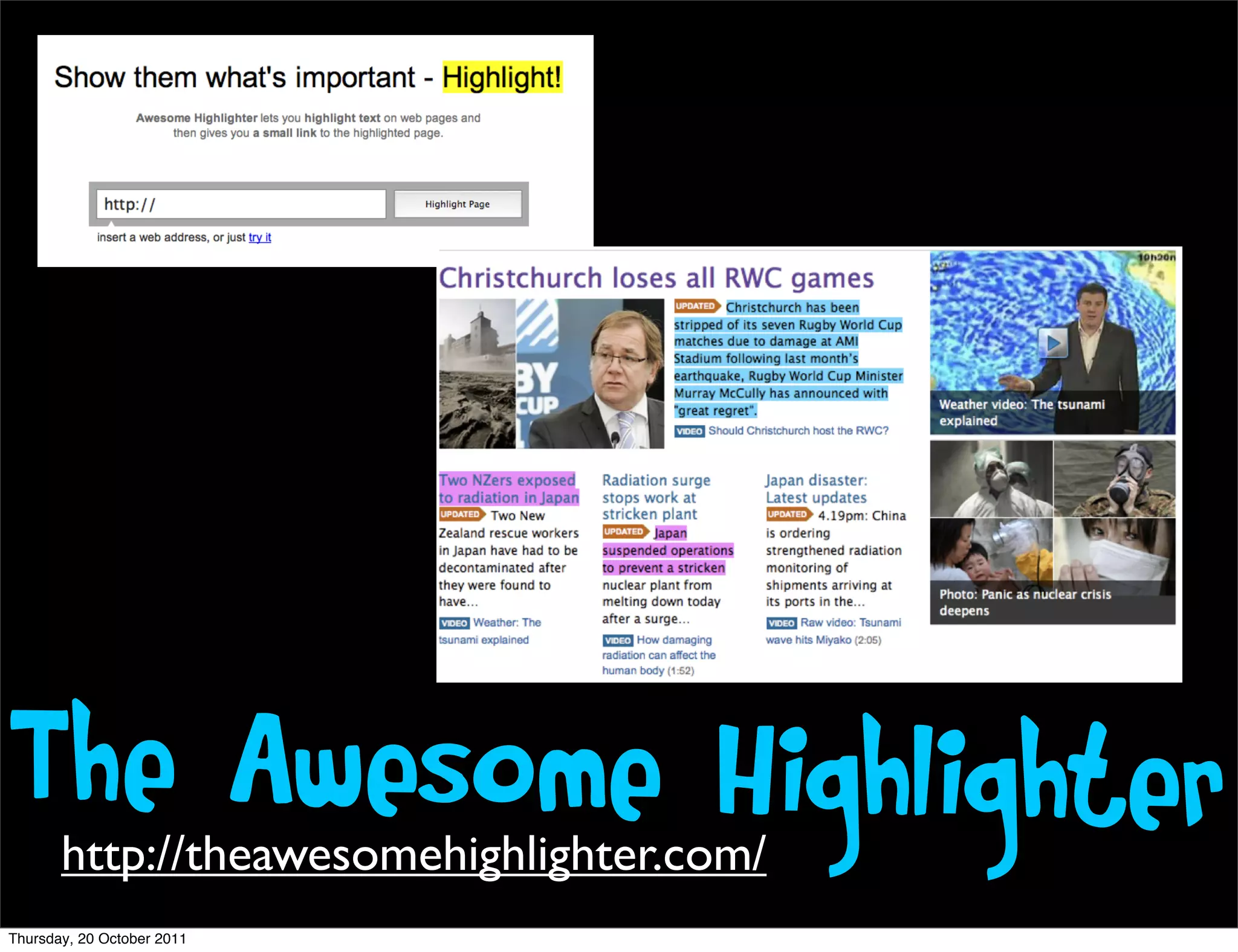 The Awesome Highlighter
       http://theawesomehighlighter.com/
Thursday, 20 October 2011
 