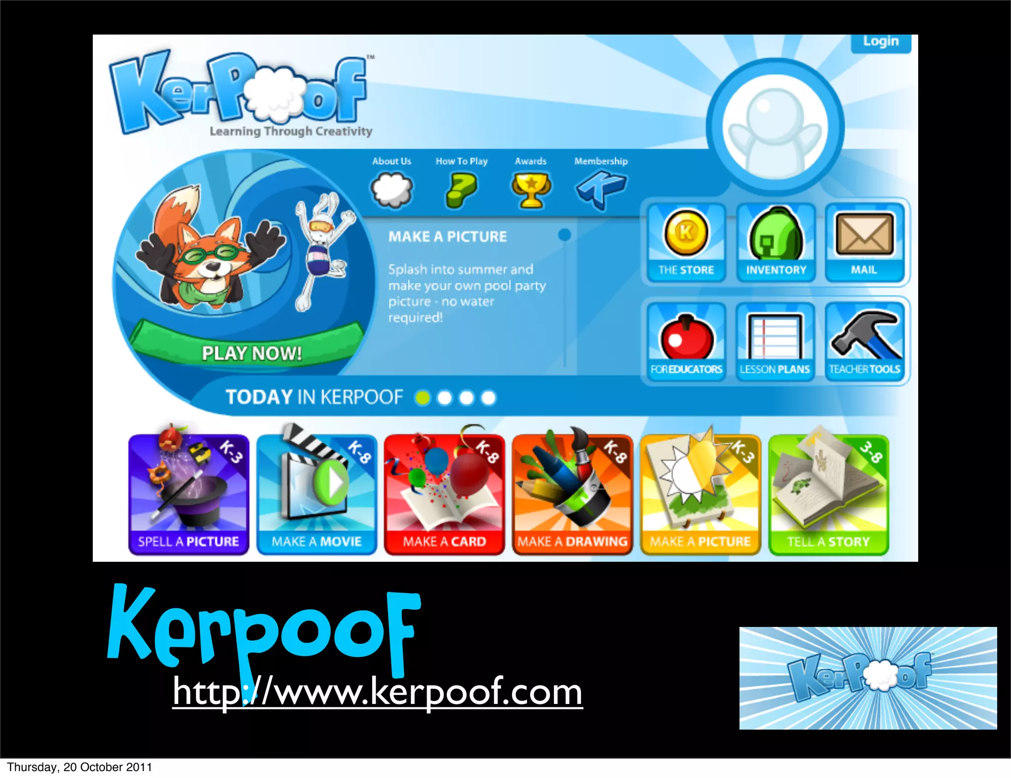 Kerpoof     http://www.kerpoof.com
Thursday, 20 October 2011
 
