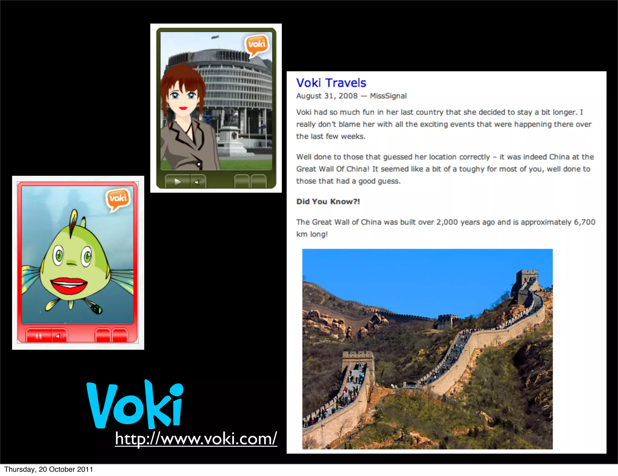Voki http://www.voki.com/
Thursday, 20 October 2011
 