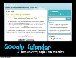 Google Calendar      https://www.google.com/calendar/
Thursday, 20 October 2011
 