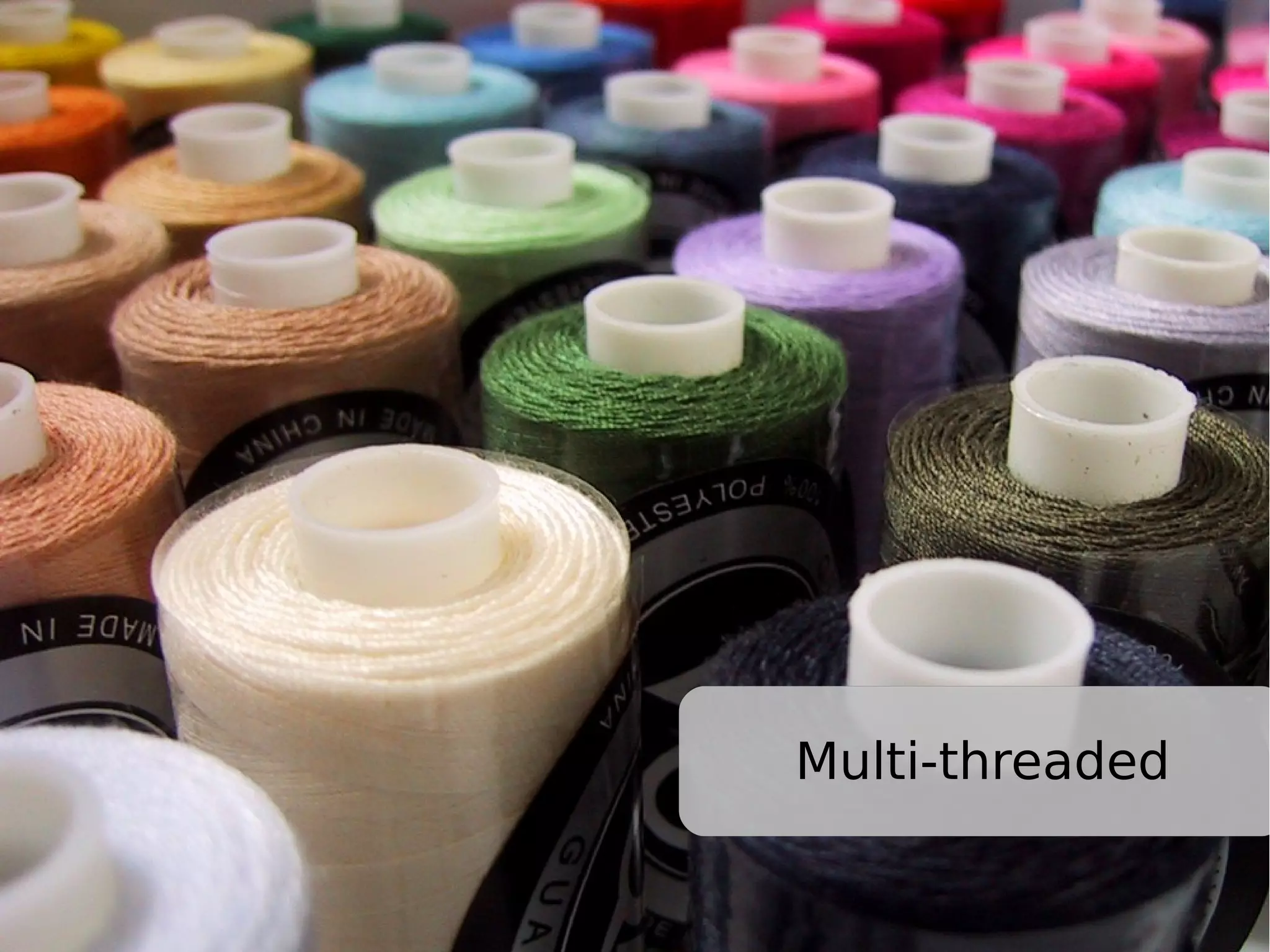 Multi-threaded 