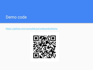 Demo code
https://github.com/ranwahle/jsil-webworkerDemo
 