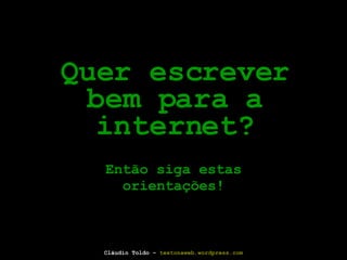 Quer escrever bem para a internet? Então siga estas orientações! 