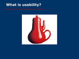 What is usability? 