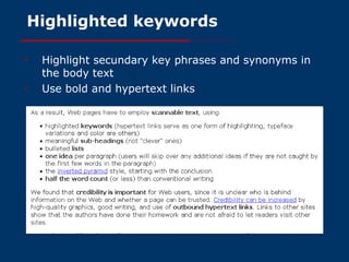 Highlighted keywords Highlight secundary key phrases and synonyms in the body text Use bold and hypertext links 