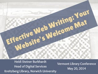 Vermont Library Conference
May 20, 2014
Heidi Steiner Burkhardt
Head of Digital Services
Kreitzberg Library, Norwich University
 